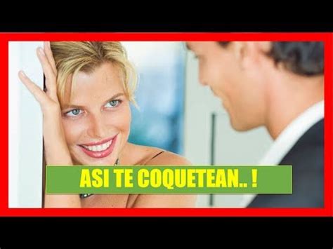 tipos de coqueteo de un hombre|10 formas EFECTIVAS de coquetear según la ciencia